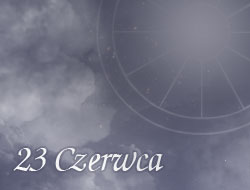 Horoskop 23 Czerwiec