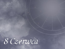Horoskop 8 Czerwiec