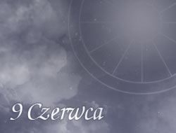 Horoskop 9 Czerwiec