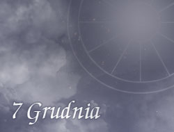 Horoskop 7 Grudzień