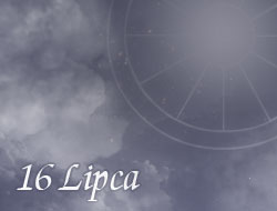 Horoskop 16 Lipiec