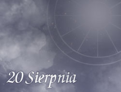Horoskop 20 Sierpień