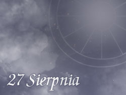 Horoskop 27 Sierpień