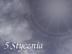 Horoskop 5 Styczeń