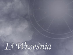 Horoskop 13 Wrzesień