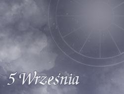 Horoskop 5 Wrzesień